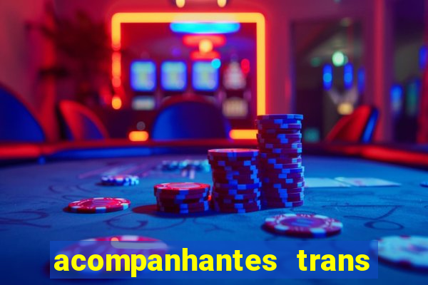 acompanhantes trans santos sp